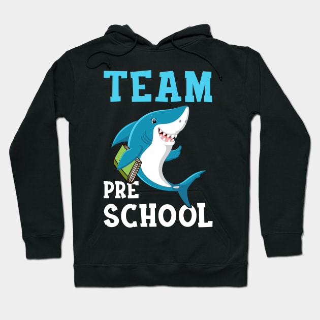 Preschool Teacher Student Shirts Shark Back To School Gift Hoodie by hardyhtud